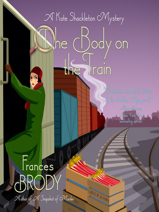 Title details for The Body on the Train by Frances Brody - Available